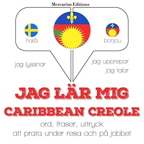 Produktbild: Jag lär mig Caribbean Creole: Jag lyssnar, jag upprepar, jag talar