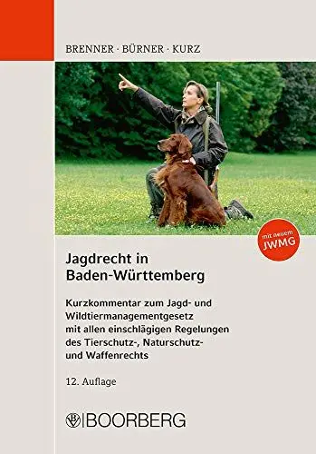 Produktbild: Jagdrecht in Baden-Württemberg: Kurzkommentar zum Jagd- und Wildtiermanagementgesetz mit allen einschlägigen Regelungen des Tierschutz-, Naturschutz- und Waffenrechts