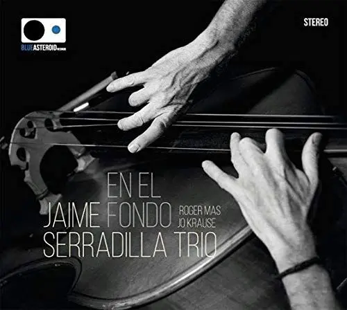 Produktbild: Jaime Serradilla Trio - En El Fondo