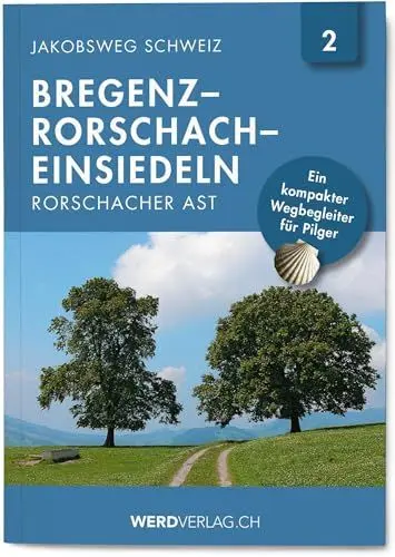 Produktbild: Jakobsweg Schweiz Band 2: Bregenz – Rorschach – Einsiedeln (Rorschacher Ast) (Regionalführer Jakobsweg Schweiz)
