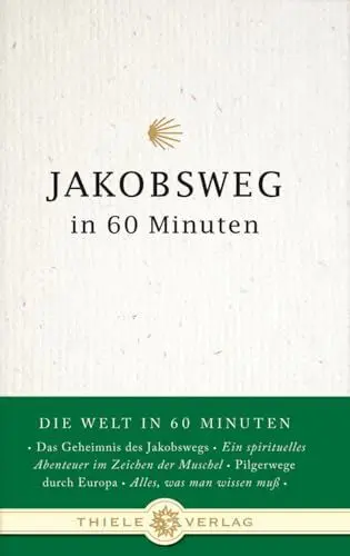 Produktbild: Jakobsweg in 60 Minuten (Die Welt in 60 Minuten, Band 2)