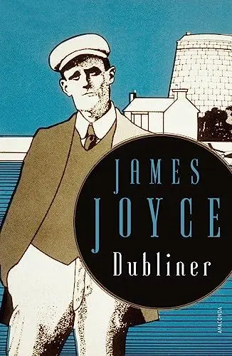 Produktbild: James Joyce, Dubliner - 15 teils autobiographisch geprägte Erzählungen: Irischer Klassiker und Einführung in die Welt des 