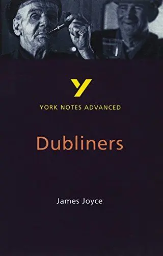 Produktbild: James Joyce 'Dubliners': everything you need to catch up, study and prepare for 2021 assessments and 2022 exams (York Notes Advanced)