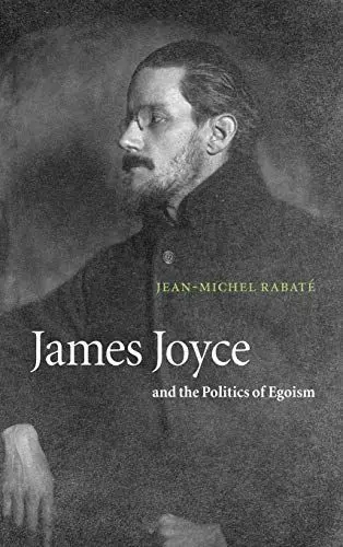 Produktbild: James Joyce and the Politics of Egoism
