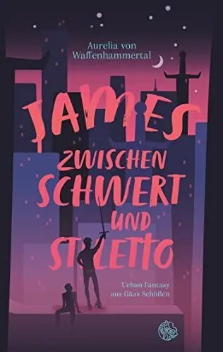 Produktbild: James: Zwischen Schwert und Stiletto