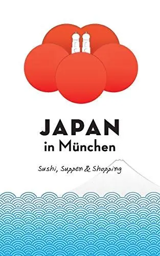 Produktbild: Japan in München: Sushi, Suppen und Shopping (Japan in Deutschland)