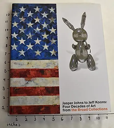 Produktbild: Jasper Johns to Jeff Koons: Four Decades of Art from the Broad Collections Lacma