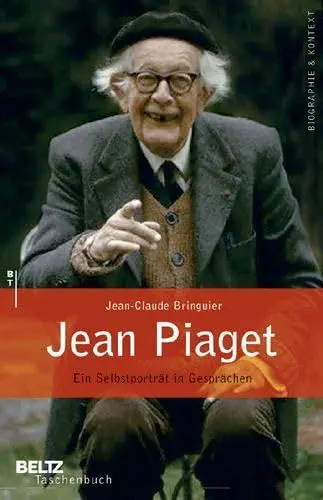 Produktbild: Jean Piaget - Ein Selbstporträt in Gesprächen (Beltz Taschenbuch / Biographie und Kontext)