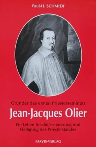 Produktbild: Jean-Jacques Olier: Ein Leben für die Erneuerung und Heiligung des Priesterstandes