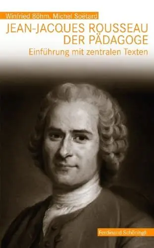 Produktbild: Jean-Jacques Rousseau, der Pädagoge. Einführung mit zentralen Texten