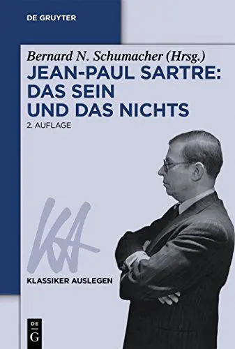 Produktbild: Jean-Paul Sartre: Das Sein und das Nichts (Klassiker Auslegen, 22, Band 22)