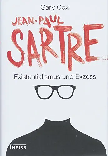 Produktbild: Jean-Paul Sartre: Existentialismus und Exzess