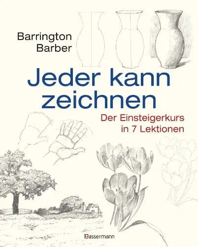 Produktbild: Jeder kann zeichnen: Der Einsteigerkurs in 7 Lektionen