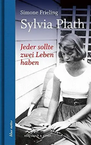 Produktbild: Jeder sollte zwei Leben haben. Sylvia Plath (blue notes)