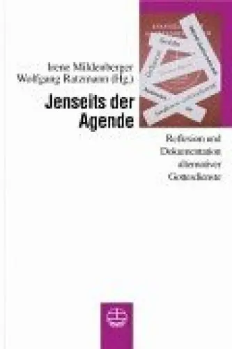 Produktbild: Jenseits der Agende. Reflexion und Dokumentation alternativer Gottesdienste