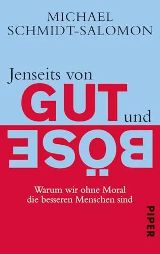 Produktbild: Jenseits von Gut und Böse: Warum wir ohne Moral die besseren Menschen sind