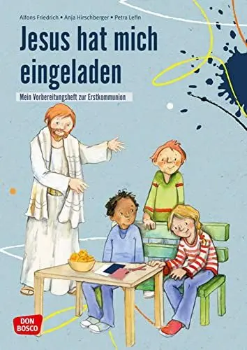 Produktbild: Jesus hat mich eingeladen: Mein Vorbereitungsheft zur Erstkommunion. Mit den Kamishibai-Bildern von Petra Lefin. Kommunionkinder entdecken den ... Erstkommunionkurs: Erstbeichte und Kommunion)