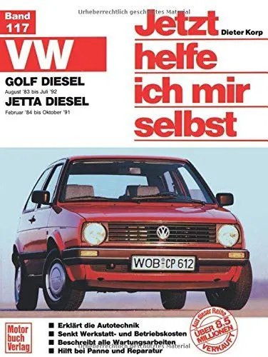 Produktbild: Jetzt helfe ich mir selbst, Bd. 117: VW Golf ab August '83, VW Jetta ab Februar '84 Diesel, Turbo-Diesel : alle Modelle