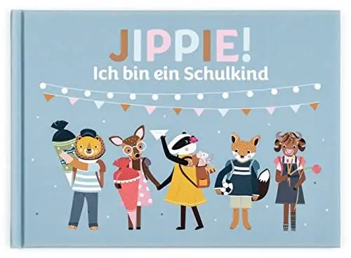 Produktbild: Jippie! Ich bin ein Schulkind: Ein Erinnerungsalbum zum Schulanfang der Grundschulzeit. Zum Malen, Schreiben, Rätseln, Basteln für Grundschulkinder. Ein Geschenk für die Einschulung.