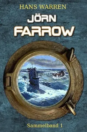 Produktbild: Jörn Farrow - Sammelband 1 (Jörn Farrows U-Boot-Abenteuer, Band 1)