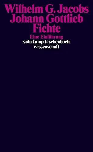 Produktbild: Johann Gottlieb Fichte: Eine Einführung (suhrkamp taschenbuch wissenschaft)