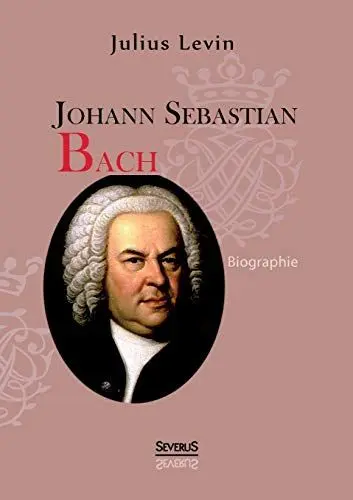 Produktbild: Johann Sebastian Bach. Biographie