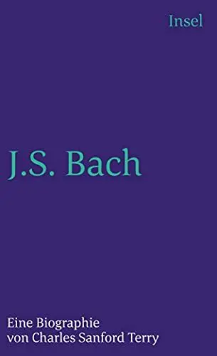 Produktbild: Johann Sebastian Bach: Eine Biographie (insel taschenbuch)