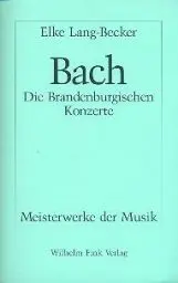 Produktbild: Johann Sebastian Bach - Die Brandenburgischen Konzerte (Meisterwerke der Musik)