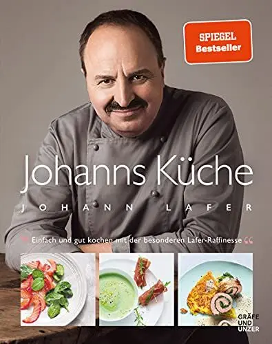 Produktbild: Johanns Küche: Einfach und gut kochen mit der besonderen Lafer-Raffinesse (Johann Lafer)