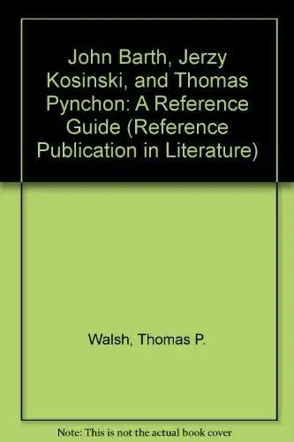 Produktbild: John Barth, Jerzy Kosinski, and Thomas Pynchon: A Reference Guide (Reference Publication in Literature)