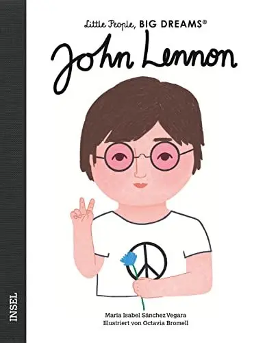Produktbild: John Lennon: Little People, Big Dreams. Deutsche Ausgabe | Kinderbuch ab 4 Jahre