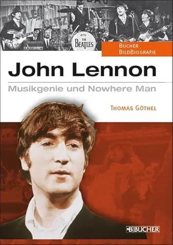 Produktbild: John Lennon: Musikgenie und Nowhere Man (Biographien)