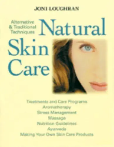 Produktbild: Joni Loughran's Natural Skin Care: Alternative & Traditional Techniques