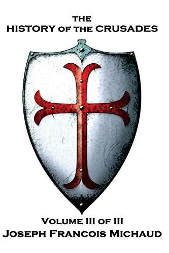 Produktbild: Joseph Francois Michaud - The History of the Crusades - Volume III (of III)