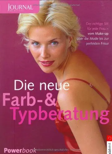 Produktbild: journal für die Frau: Die neue Farb- und Typberatung. Der richtige Stil für jede Frau - vom Make-up über die Mode bis zur perfekten Frisur