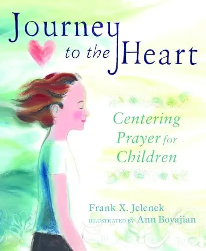 Produktbild: Journey to the Heart: Centering Prayer for Children