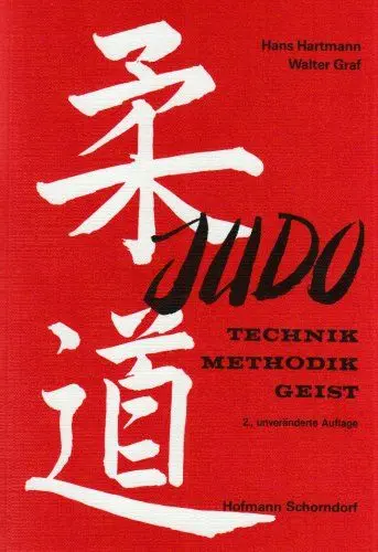 Produktbild: Judo: Technik - Methodik - Geist: Ein Handbuch für Lernende und Lehrer