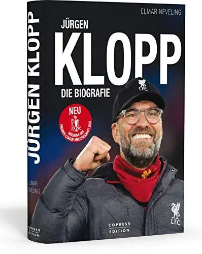 Produktbild: Jürgen Klopp. DIe Biografie. Ausnahme-Trainer und Meistermacher: sein Leben und seine Erfolge mit Mainz 05, BVB und dem FC Liverpool. Plus Insider-Infos zu Spieltaktik & Fußball-Philosophie.