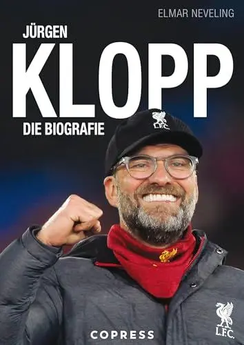 Produktbild: Jürgen Klopp: Die Biografie. Ausnahme-Trainer und Meistermacher: sein Leben und seine Erfolge mit Mainz 05, BVB und dem FC Liverpool. Plus Insider-Infos zu Spieltaktik & Fußball-Philosophie.