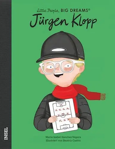 Produktbild: Jürgen Klopp: Little People, Big Dreams. Deutsche Ausgabe | Kinderbuch ab 4 Jahre