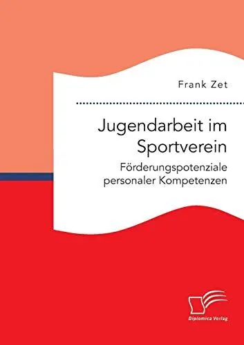 Produktbild: Jugendarbeit im Sportverein. Förderungspotenziale personaler Kompetenzen