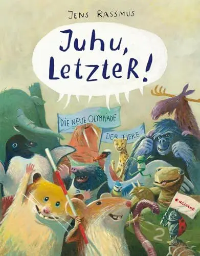 Produktbild: Juhu, LetzteR!: Die neue Olympiade der Tiere