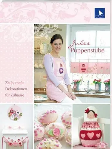 Produktbild: Jules Puppenstube: Zauberhafte Dekorationen für Zuhause