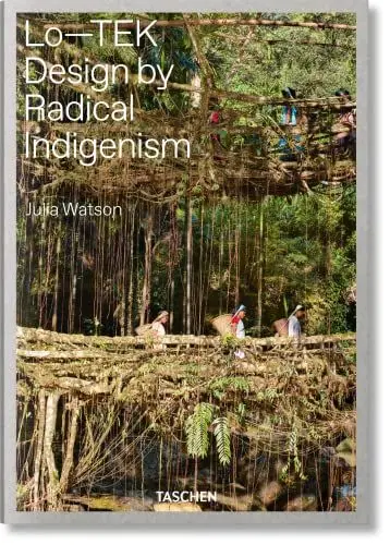 Produktbild: Julia Watson. Lo―TEK. Design by Radical Indigenism (Varia)