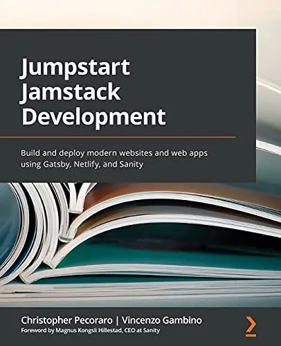 Produktbild: Jumpstart Jamstack Development: Build and deploy modern websites and web apps using Gatsby, Netlify, and Sanity