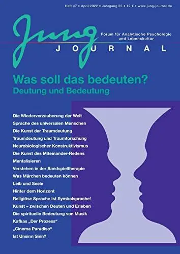 Produktbild: Jung Journal Heft 47: Was soll das bedeuten? Deutung und Bedeutung: Forum für Analytische Psychologie und Lebenskultur