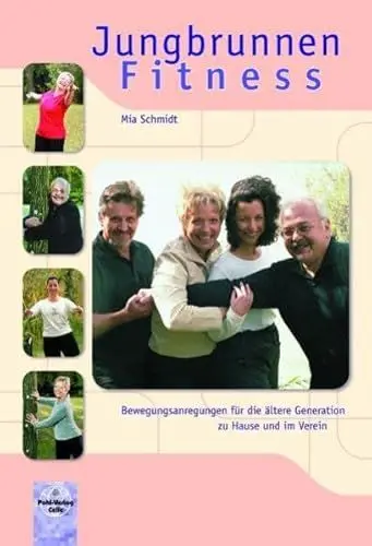 Produktbild: Jungbrunnen Fitness: Bewegungsanregungen für die ältere Generation zu Hause und im Verein