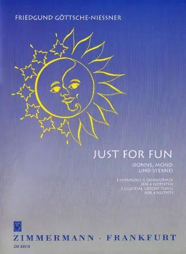 Produktbild: Just for Fun (Sonne, Mond und Sterne): 3 himmlische Ohrwürmer. 4 Flötisten (1. auch Piccolo, 4. auch Altflöte in G). Partitur und Stimmen.
