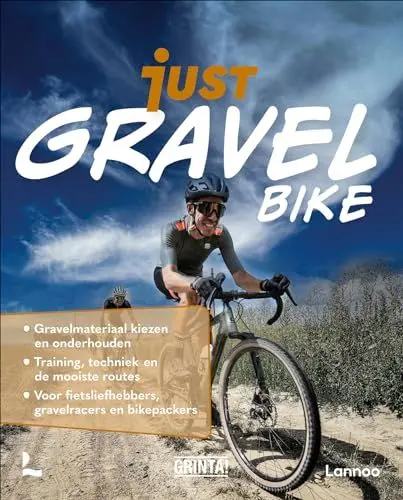 Produktbild: Just gravelbike: Materiaal kiezen en onderhouden, training en techniek, de mooiste routes (JUST Reeks)