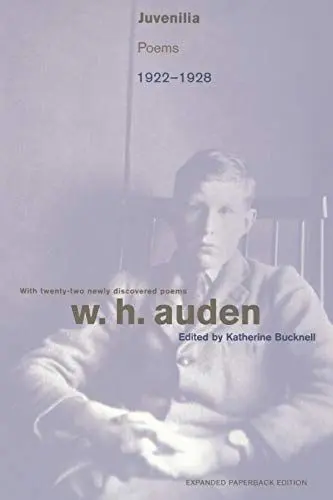 Produktbild: Juvenilia: Poems, 1922-1928 (W.H. Auden: Critical Editions): Poems, 1922-1928 - Expanded Paperback Edition
